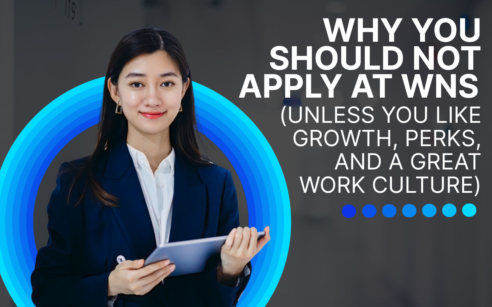 Why-You-Should-Not-Apply-at-WNS-Unless-You-Like-Growth-Perks-and-a-Great-Work-Culture